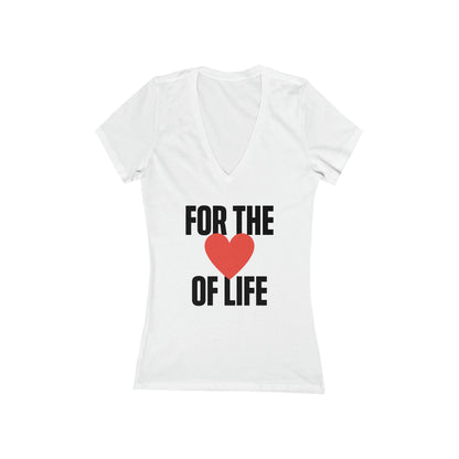 FOR THE LOVE OF LIFE | Women's Deep V-Neck Tee