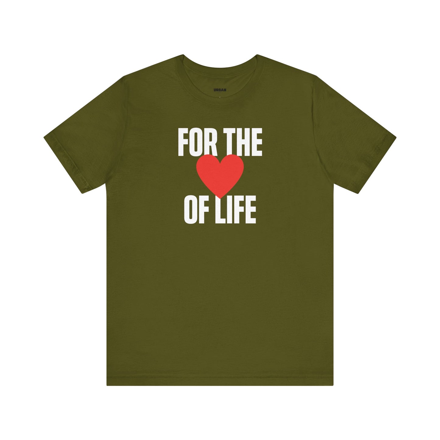 FOR THE LOVE OF LIFE | T-shirt