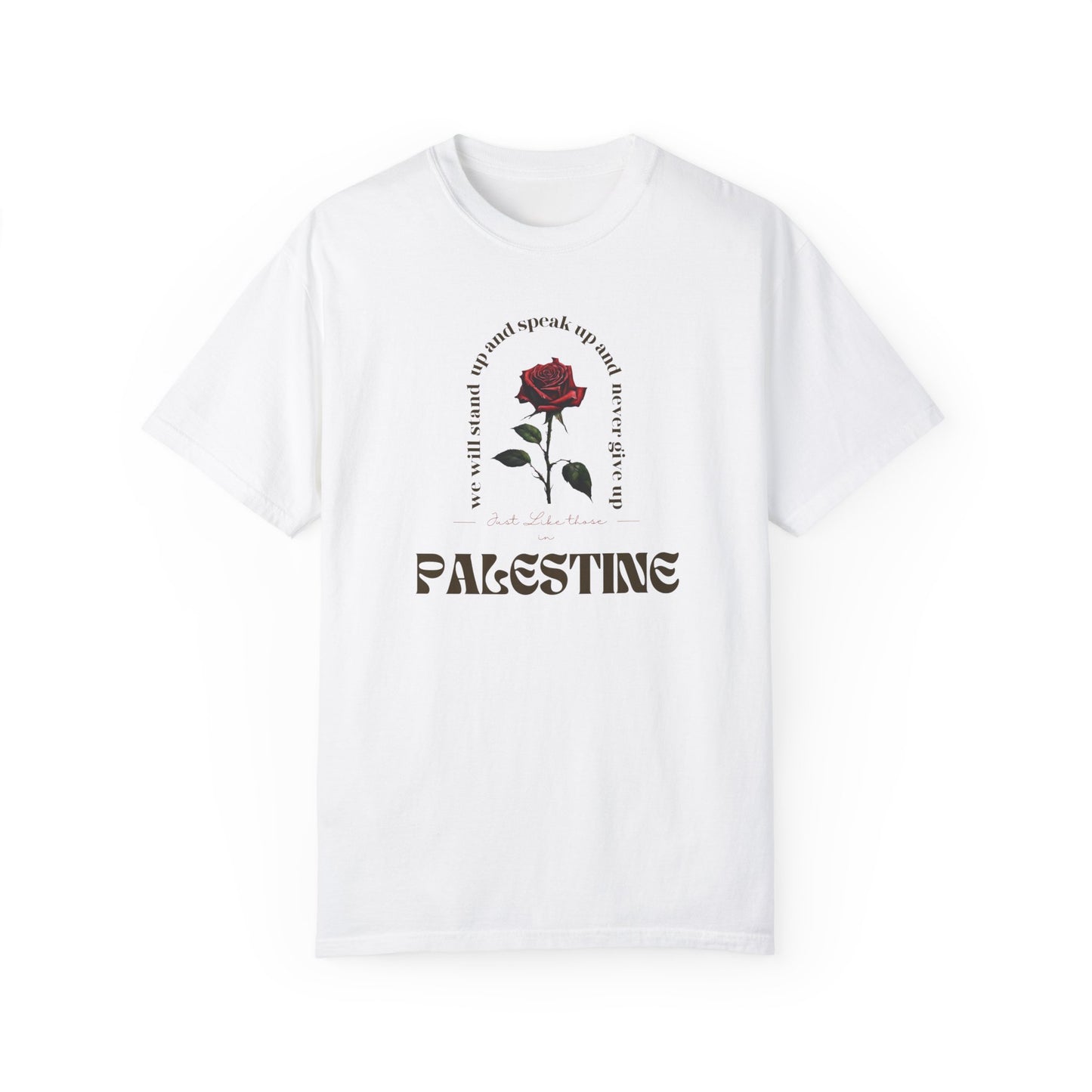 Rose - Just Like Those In Palestine - T-shirt