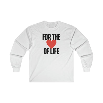 FOR THE LOVE OF LIFE | Long Sleeve Tee